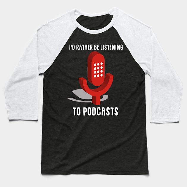 Podcasts Baseball T-Shirt by Darksun's Designs
